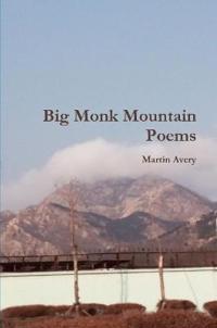 Big Monk Mountain Poems