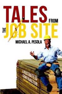 Tales from the Job Site