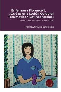 Bokomslag för "Enfermera Florence(R), ¿Qué es una Lesión Cerebral Traumática? (Latinoamérica)"