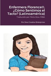 Bokomslag för "Enfermera Florence(R), ¿Cómo Sentimos el Tacto? (Latinoamérica)"