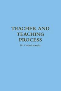 Teacher and Teaching Process