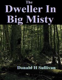 Dweller In Big Misty