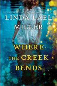 WHERE THE CREEK BENDS