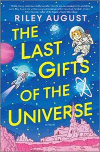 LAST GIFTS OF THE UNIVERSE