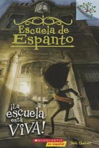 Escuela de Espanto #1: ¡La Escuela Está Viva! (the School Is Alive): Volume 1