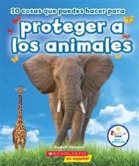 10 Cosas Que Puedes Hacer Para Proteger a Los Animales (Rookie Star: Make a Difference)
