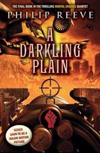 A Darkling Plain (Mortal Engines, Book 4)