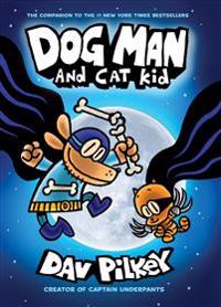Bokomslag för Dog Man and Cat Kid: A Graphic Novel (Dog Man #4): From the Creator of Captain Underpants