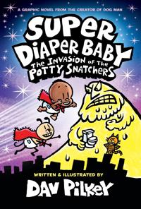Bokomslag för Super Diaper Baby 2: The Invasion of the Potty Snatchers: Colour Edition