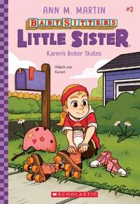 KAREN'S ROLLER SKATES (BABY-SITTERS LITTLE SISTER #2)