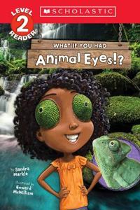 WHAT IF YOU HAD ANIMAL EYES SCHOLASTIC READER LEVEL 2
