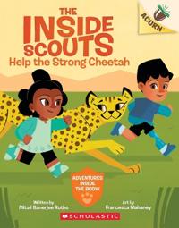 Help the Strong Cheetah: An Acorn Book (the Inside Scouts #3): Volume 3