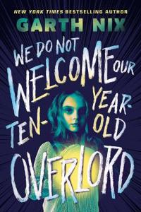 WE DO NOT WELCOME OUR 10 YEAR OLD OVERLO