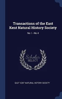 Transactions of the East Kent Natural History Society