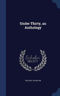 Bokomslag för "Under Thirty, an Anthology"