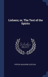 Lisheen; or, The Test of the Spirits