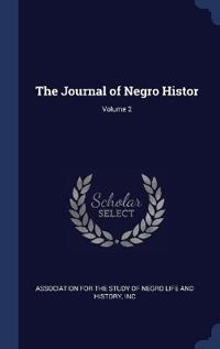 Bokomslag för "The Journal of Negro Histor; Volume 2"