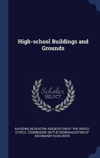 High-school Buildings and Grounds