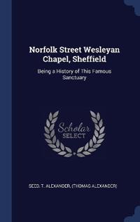 Bokomslag för "Norfolk Street Wesleyan Chapel, Sheffield"