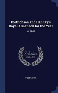 Dietrichsen and Hannay's Royal Almanack for the Year