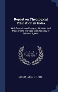 Report on Theological Education in India