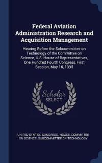 Federal Aviation Administration Research and Acquisition Management