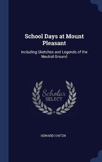 School Days at Mount Pleasant