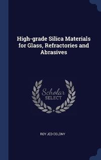 High-grade Silica Materials for Glass, Refractories and Abrasives