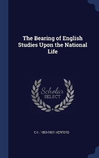 The Bearing of English Studies Upon the National Life