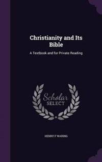 Christianity and Its Bible