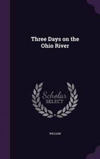 Three Days on the Ohio River