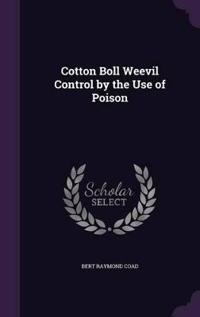 Bokomslag för "Cotton Boll Weevil Control by the Use of Poison"