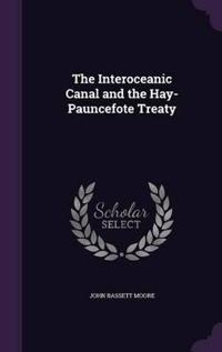 The Interoceanic Canal and the Hay-Pauncefote Treaty