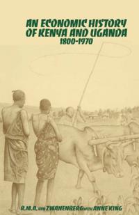 Economic History of Kenya and Uganda, 1800-1970