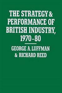 The Strategy and Performance of British Industry, 1970–80