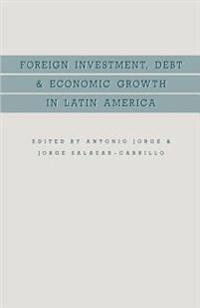 Foreign Investment, Debt and Economic Growth in Latin America
