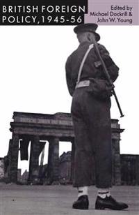 British Foreign Policy, 1945–56