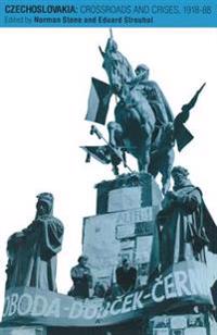 Czechoslovakia: Crossroads and Crises, 1918–88