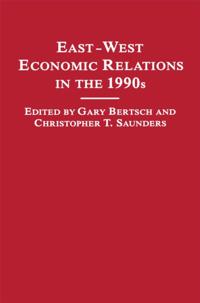 East-West Economic Relations in the 1990s