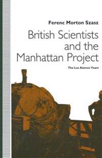 British Scientists and the Manhattan Project