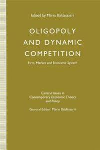 Oligopoly and Dynamic Competition