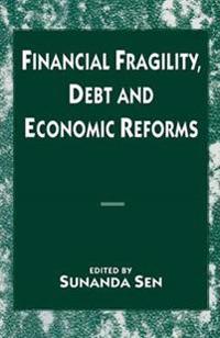 Financial Fragility, Debt and Economic Reforms