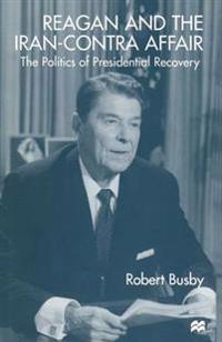 Reagan and the Iran-Contra Affair