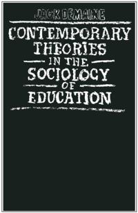 Contemporary Theories in the Sociology of Education