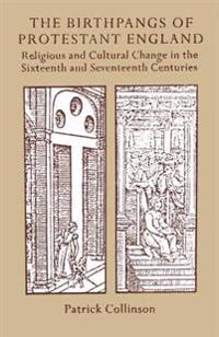The Birthpangs of Protestant England