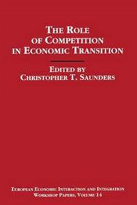 The Role of Competition in Economic Transition