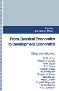 From Classical Economics to Development Economics