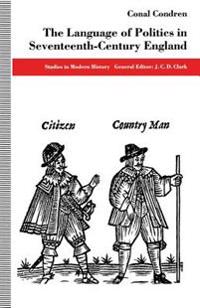 The Language of Politics in Seventeenth-Century England