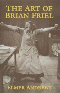 The Art of Brian Friel