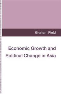 Economic Growth and Political Change in Asia